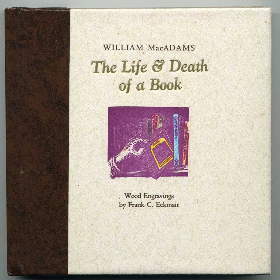 The Life & Death of a Book  by William MacAdams