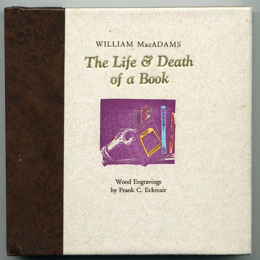 The Life & Death of a Book by William MacAdams